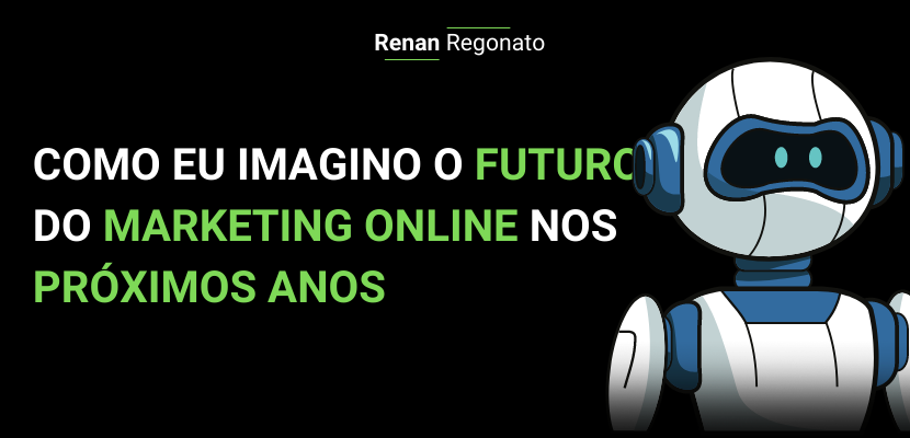 Como eu imagino o futuro do MARKETING ONLINE nos próximos anos! 6